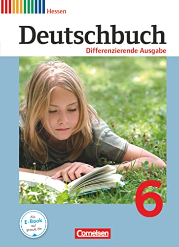 Deutschbuch - Sprach- und Lesebuch - Differenzierende Ausgabe Hessen 2011 - 6. Schuljahr: Schulbuch von Cornelsen Verlag GmbH